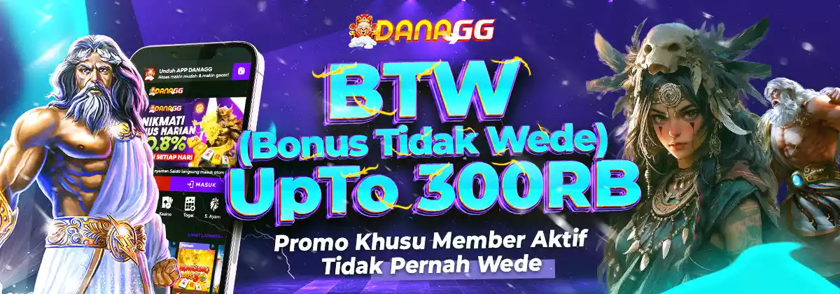 BTW ( Bonus Tidak Wede )